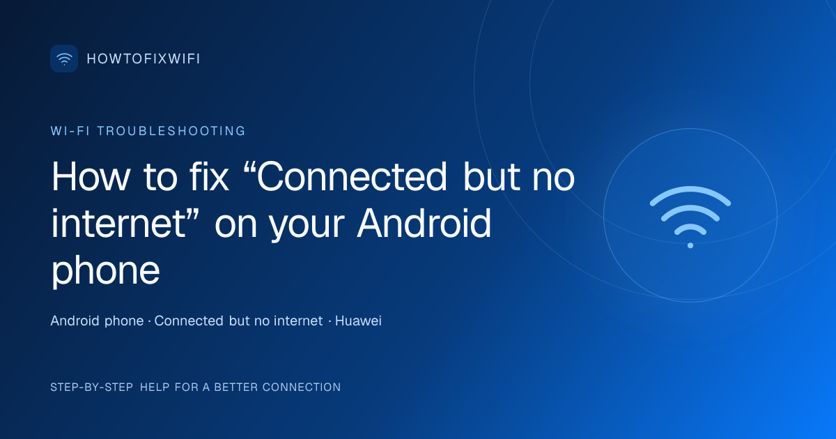 How to fix “Connected but no internet” on your Android phone