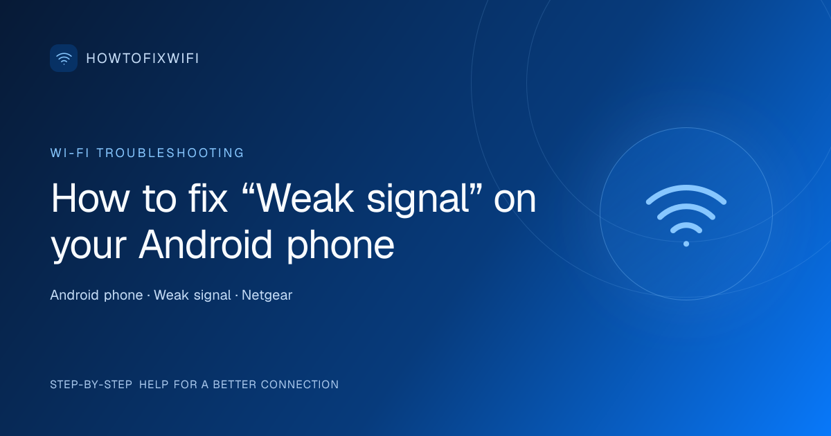 How to fix “Weak signal” on your Android phone