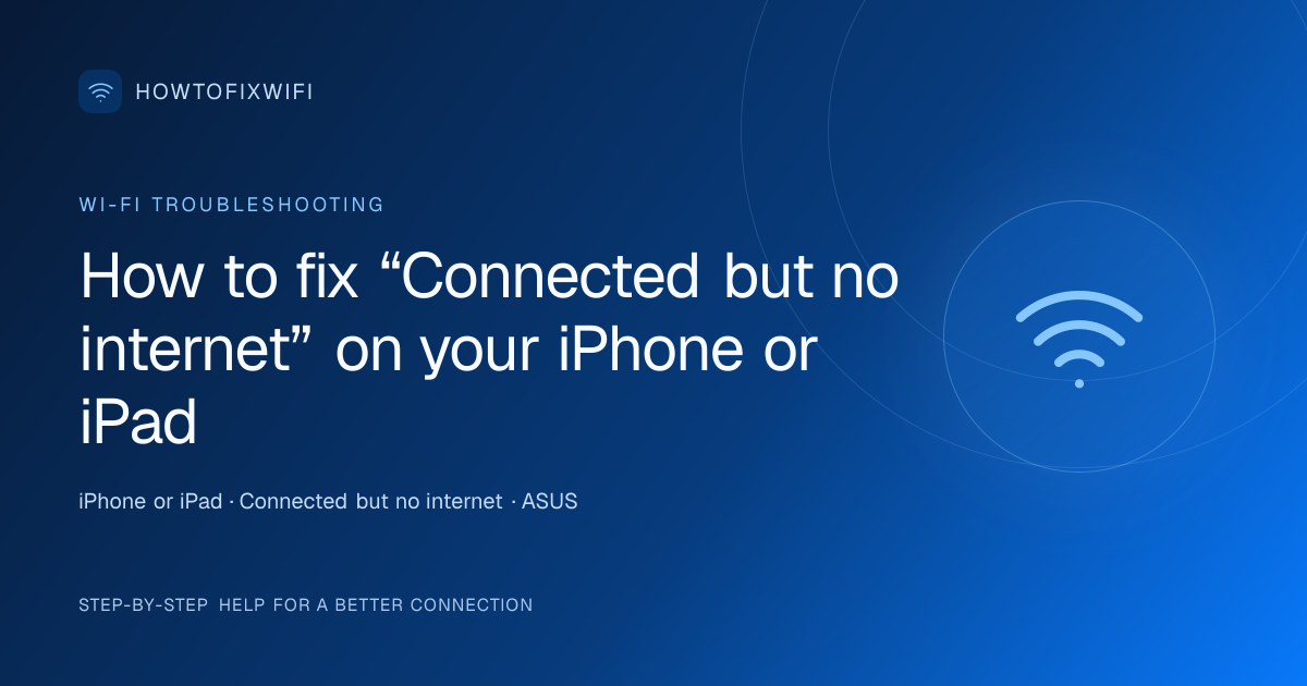 How to fix “Connected but no internet” on your iPhone or iPad