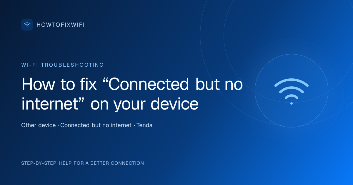 How to fix “Connected but no internet” on your device