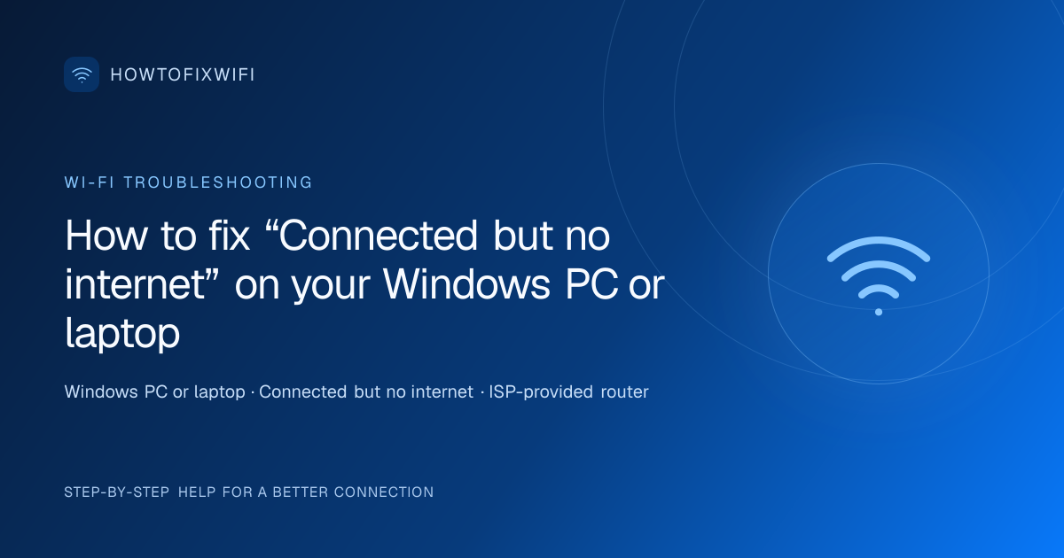 How to fix “Connected but no internet” on your Windows PC or laptop